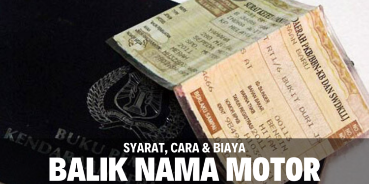 Cara dan Biaya Balik Nama Motor 2021