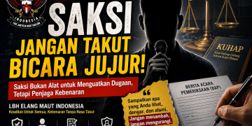 LBH Elang Maut Indonesia: Saksi Bukan Alat untuk Menguatkan Dugaan, Tetapi Penjaga Kebenaran